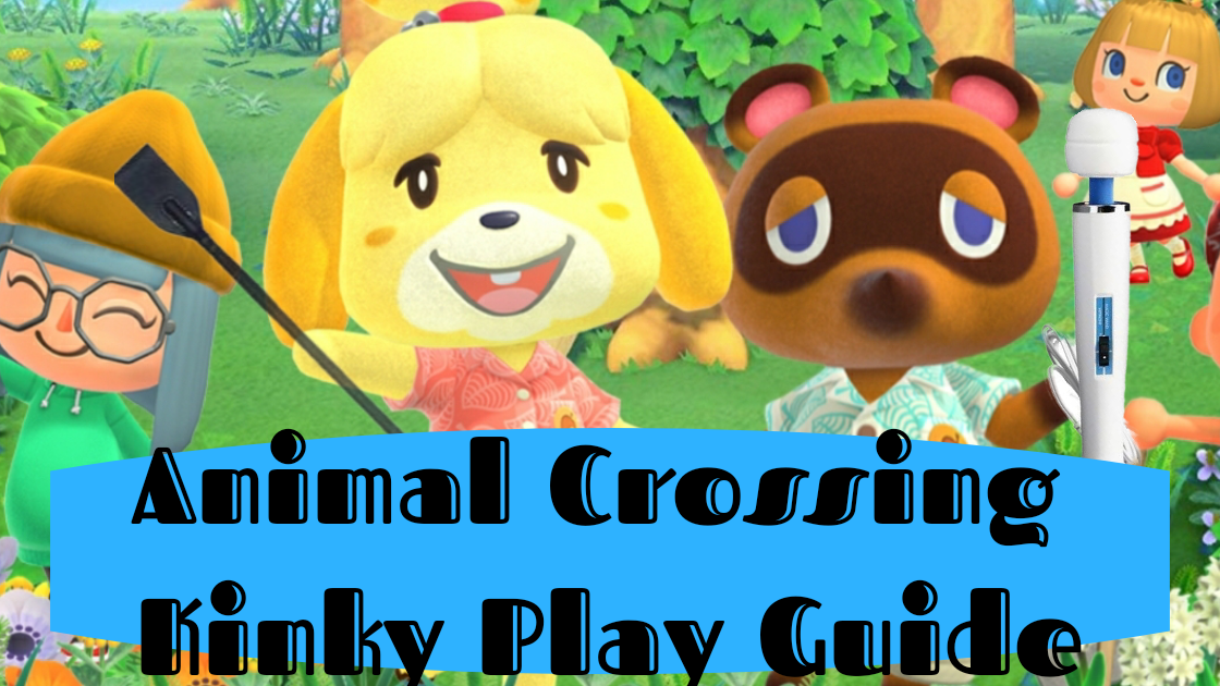 Anal Bdsm Guide - Animal Crossing New Horizons BDSM Guide ~ Dildo or Dildon't